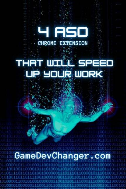 4 ASO Chrome Extension that will SPEED UP your work - GAMEDEVCHANGER.COM